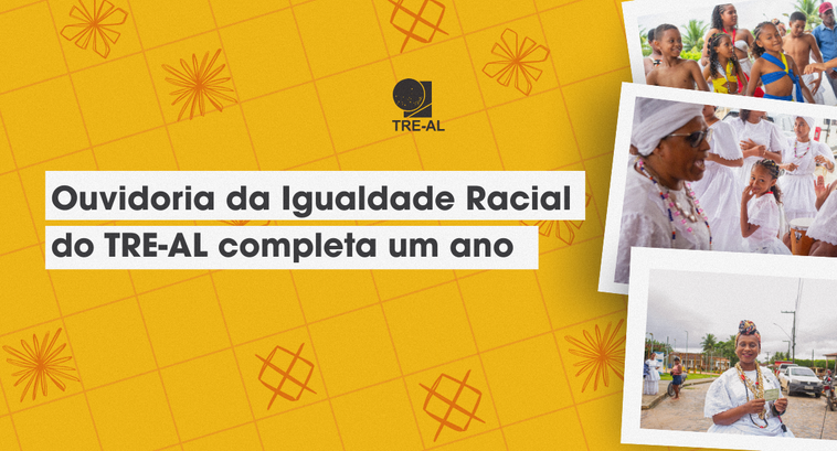 Ouvidoria da Igualdade Racial do TRE-AL completa um ano