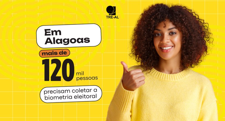 Em Alagoas, mais de 120 mil pessoas precisam coletar a biometria eleitoral