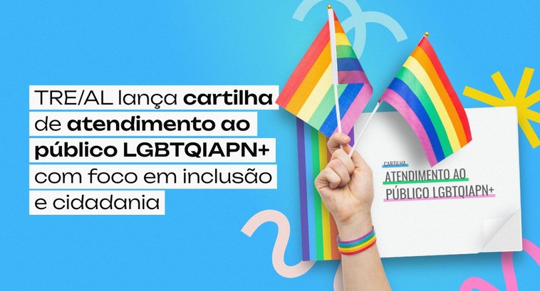 TRE/AL lança cartilha de atendimento ao público LGBTQIAPN+ com foco em inclusão e cidadania