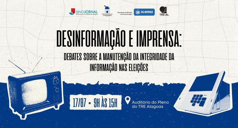 TRE-AL: DESINFORMAÇÃO Evento para jornalistas abordará a desinformação no período eleitoral