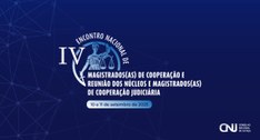 Cooperação judiciária é tema de encontro entre magistrados no CNJ
