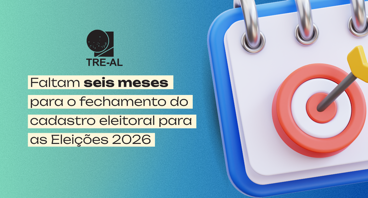 Faltam seis meses para o fechamento do cadastro eleitoral para as Eleições 2026