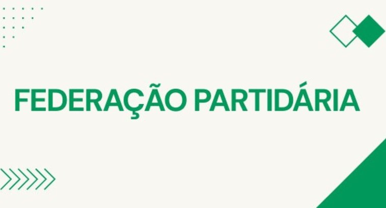 Saiba o que é uma federação partidária