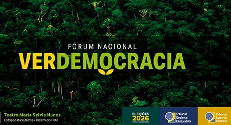 Fórum Nacional VerDemocracia, em Belém, vai debater desafios ambientais e as Eleições 2026