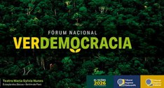 Fórum Nacional VerDemocracia, em Belém, vai debater desafios ambientais e as Eleições 2026