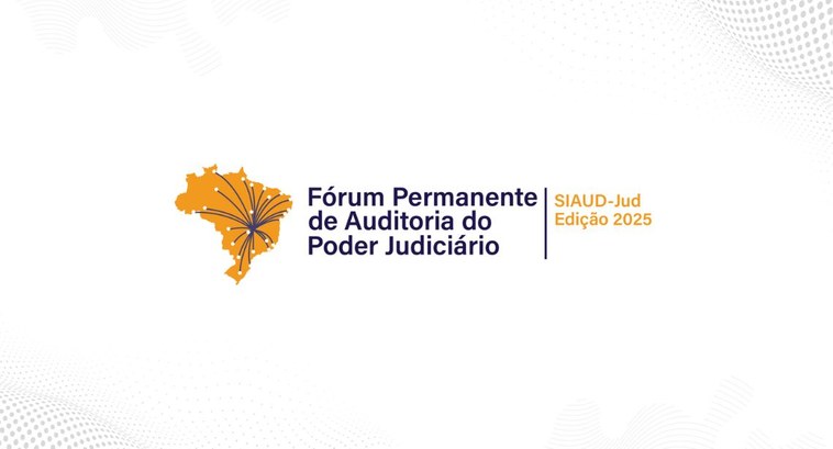 CNJ realiza Fórum Permanente de Auditoria do Poder Judiciário a partir do dia 30/7