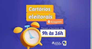 TRE- AL - HORARIO Cartórios eleitorais de Alagoas passam a funcionar das 9h às 16h