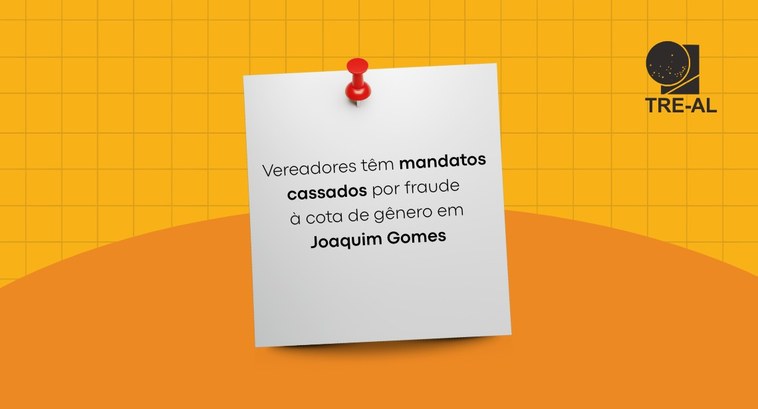 Vereadores têm mandatos cassados por fraude à cota de gênero em Joaquim Gomes
