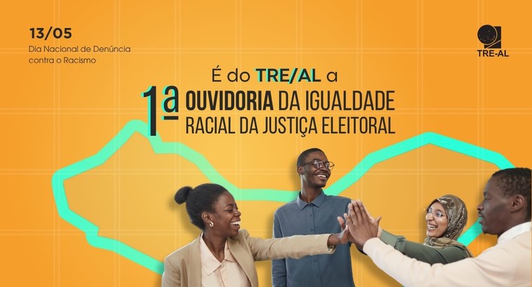 TRE-AL: OUVIDORIA TRE de Alagoas é pioneiro na criação de Ouvidoria especializada em questões raciais