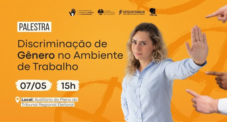 TRE-AL: PALESTRA Discriminação de gênero no ambiente de trabalho é tema de palestra no TRE/AL