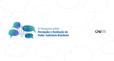 Pesquisa sobre Percepção e Avaliação do Poder Judiciário Brasileiro