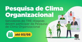Servidores do TRE-AL devem participar de pesquisa sobre Clima Organizacional
