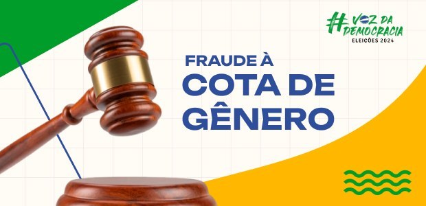 TSE tem jurisprudência consolidada para punir fraude à cota de gênero nas eleições