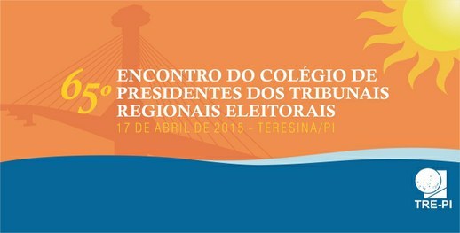 Encontro de Presidentes dos TRE’s acontecerá em Teresina
