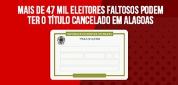 Eleitores faltosos 47 mil